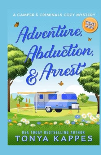 Adventure, Abduction, & Arrest (A Camper & Criminals Cozy Mystery Series, Band 25)