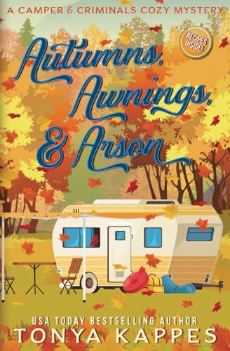 Autumns, Awnings, & Arson (A Camper & Criminals Cozy Mystery Series, Band 38) von Independently published