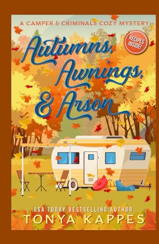 Autumns, Awnings, & Arson (A Camper & Criminals Cozy Mystery Series, Band 38) von Independently published