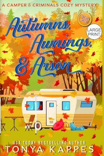 Autumns, Awnings, & Arson (A Camper & Criminals Cozy Mystery Series) von Independently published