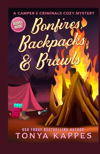 Bonfires, Backpacks, & Brawls (A Camper & Criminals Cozy Mystery Series, Band 36)