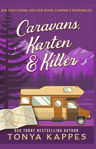 CARAVANS, KARTEN & KILLER (EIN COZY-KRIMI AUS DER REIHE CAMPER & KRIMINELLE, Band 5)