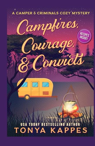 Campfires, Courage, & Convicts (A Camper & Criminals Cozy Mystery Series, Band 27)