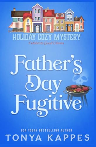 Father’s Day Fugitive (Holiday Cozy Mystery, Band 12) von Independently published