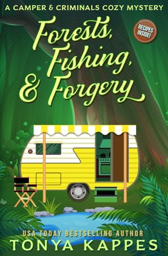 Forests, Fishing, & Forgery: A Camper and Criminals Cozy Mystery (A Camper & Criminals Cozy Mystery Series, Band 3) von CREATESPACE