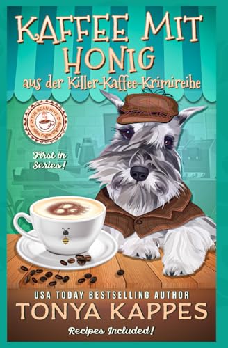 Kaffee mit Honig: Killer Kaffee-Krimireihe- 1
