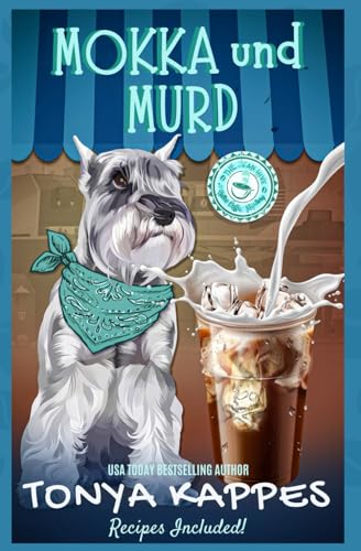 Mokka und Mord (Killer Kaffee-Krimireihe, Band 2)