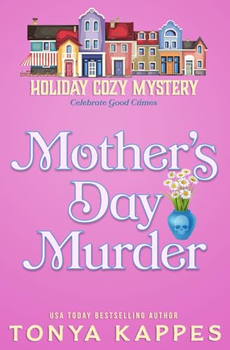 Mother's Day Murder (Holiday Cozy Mystery, Band 2) von Independently published