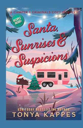 Santa, Sunrises, & Suspicions (A Camper & Criminals Cozy Mystery Series, Band 23) Santa, Sunrises, & Suspicions (A Camper & Criminals Cozy Mystery Series, Band 23)