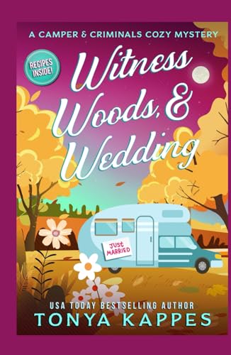Witness, Woods, & Wedding (A Camper & Criminals Cozy Mystery Series, Band 33)