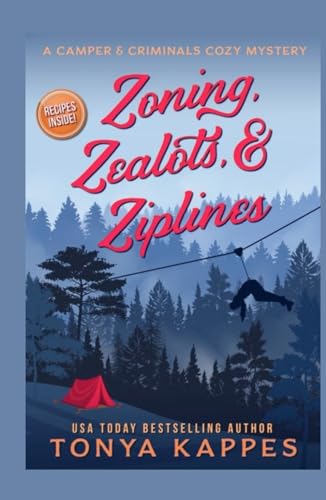 Zoning, Zealots, & Ziplines (A Camper & Criminals Cozy Mystery Series, Band 30)