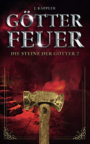 Götterfeuer (Die Steine der Götter, Band 2)
