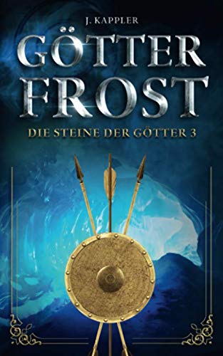 Götterfrost (Die Steine der Götter, Band 3)