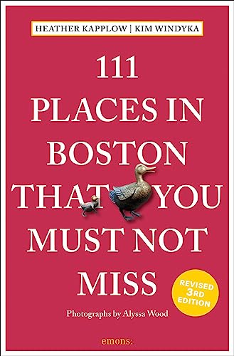 111 Places in Boston That You Must Not Miss (111 Places That You Must Not Miss) von Emons Verlag GmbH