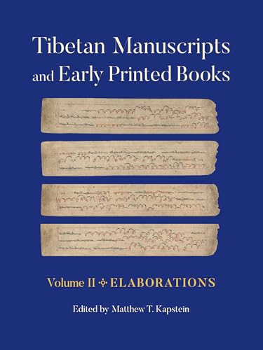 Tibetan Manuscripts and Early Printed Books: Elaborations (2) von Cornell University Press