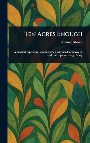 Ten Acres Enough von Anson Street Press