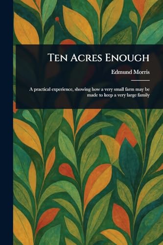 Ten Acres Enough von Anson Street Press