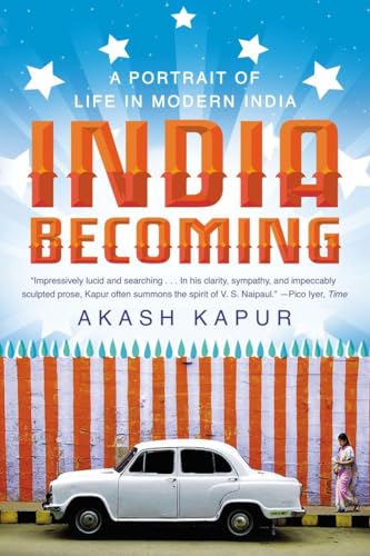 India Becoming: A Portrait of Life in Modern India von Riverhead Books