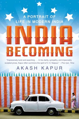 India Becoming: A Portrait of Life in Modern India