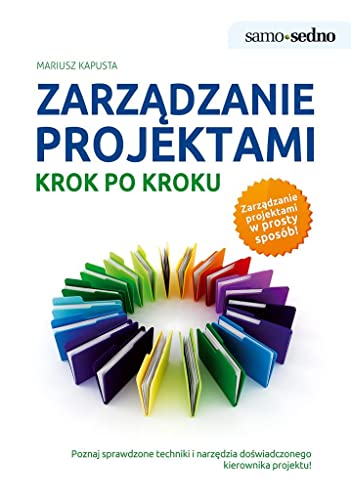 Samo Sedno - Zarządzanie projektami krok po kroku Samo Sedno - Zarządzanie projektami krok po kroku von Edgard