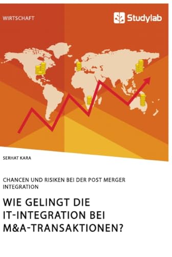 Wie gelingt die IT-Integration bei M&A-Transaktionen? Chancen und Risiken bei der Post Merger Integration von Studylab