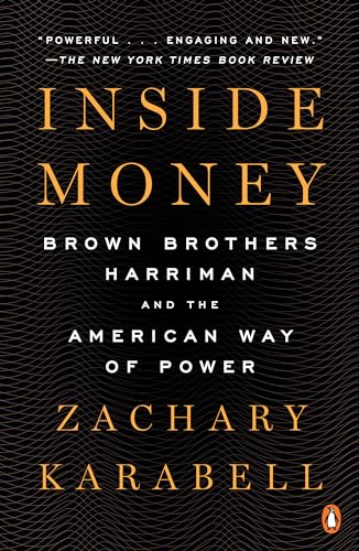 Inside Money: Brown Brothers Harriman and the American Way of Power