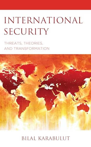 International Security: Threats, Theories, and Transformation von Lexington Books/Fortress Academic