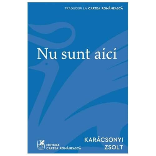 Nu Sunt Aici Nu Sunt Aici von Cartea Romaneasca