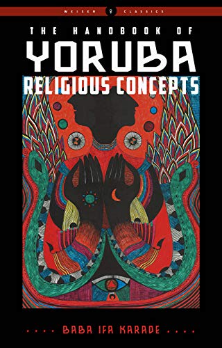 The Handbook of Yoruba Religious Concepts: Weiser Classics von Weiser Books