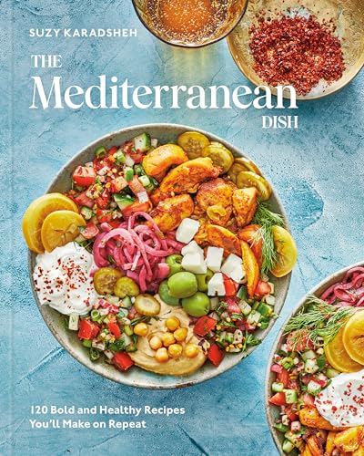The Mediterranean Dish: 120 Bold and Healthy Recipes You'll Make on Repeat: A Mediterranean Cookbook von Clarkson Potter