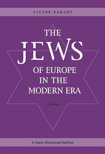 The Jews of Europe in the Modern Era: A Socio-Historical Outline