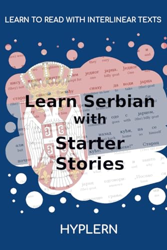 Learn Serbian with Starter Stories: Interlinear Serbian to English von Bermuda Word