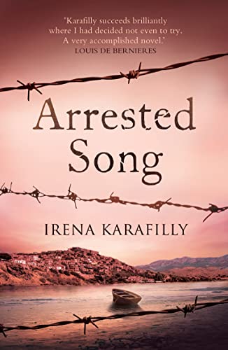 Arrested Song: the unforgettable story of an extraordinary woman in Greece during WW2: The Unforgettable Story of an Extraordinary Woman in Greece During Ww2 and Its Aftermath
