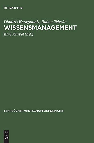 Wissensmanagement: Konzepte der Künstlichen Intelligenz und des Softcomputing (Lehrbücher Wirtschaftsinformatik)