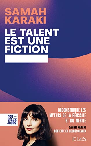 Le talent est une fiction: Déconstruire les mythes de la réussite et du mérite von LATTES