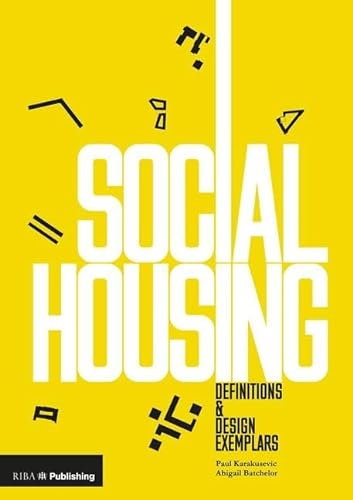 Social Housing: Definitions and Design Exemplars: Definitions & Design Exemplars von Taylor & Francis