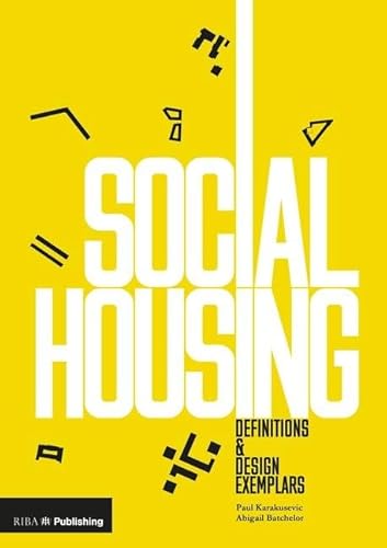Social Housing: Definitions and Design Exemplars: Definitions & Design Exemplars
