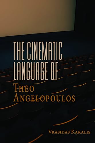 The Cinematic Language of Theo Angelopoulos von Berghahn Books