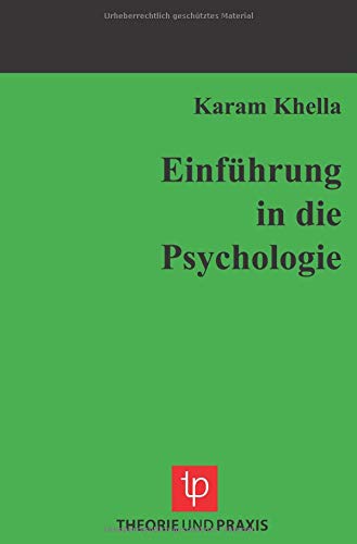 Einführung in die Psychologie von Theorie u. Praxis
