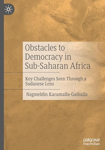 Obstacles to Democracy in Sub-Saharan Africa: Key Challenges Seen Through a Sudanese Lens von Palgrave Macmillan