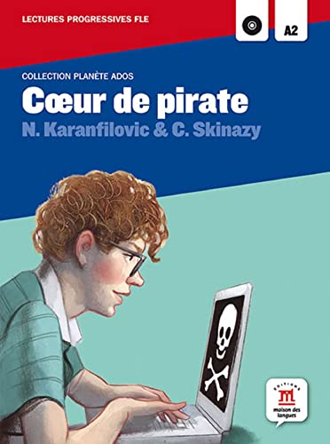Coeur de pirate: C ur de pirate, Planète Ados + CD (Lectures progressives FLE A2)