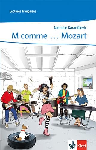 M comme … Mozart: Lektüre mit Mediensammlung 4. Lernjahr (Lectures françaises) von Klett