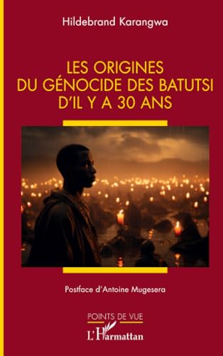 Les origines du génocide des Batutsi d’il y a 30 ans von Editions L'Harmattan