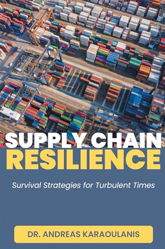 Supply Chain Resilience: Survival Strategies for Turbulent Times von Business Expert Press