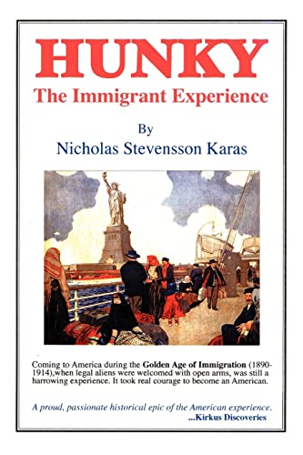 Hunky: The Immigrant Experience Hunky: The Immigrant Experience von 1st Book Library