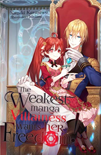 The Weakest Manga Villainess Wants Her Freedom! von Cross Infinite World