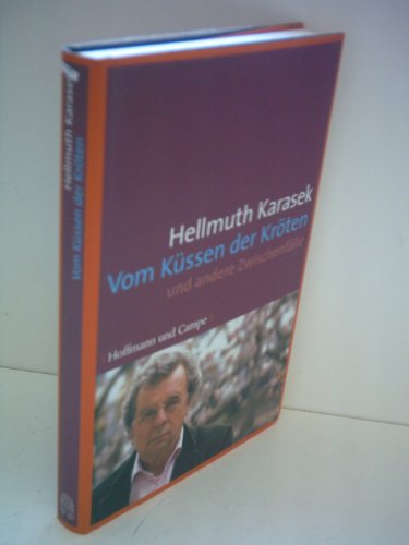 Vom Küssen der Kröten: Und andere Zwischenfälle
