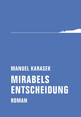 Mirabels Entscheidung: Roman von Verbrecher,