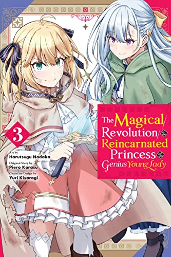 The Magical Revolution of the Reincarnated Princess and the Genius Young Lady, Vol. 3 (manga) (MAGICAL REVOLUTION REINCARNATED PRINCESS & LADY GN) von Yen Press