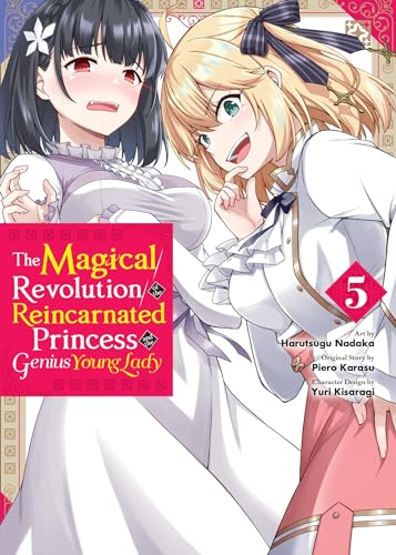 The Magical Revolution of the Reincarnated Princess and the Genius Young Lady, Vol. 5 (manga) (MAGICAL REVOLUTION REINCARNATED PRINCESS & LADY GN) von Yen Press